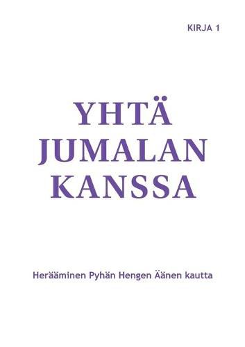 Yhta Jumalan kanssa: Heraaminen Pyhan Hengen AEanen kautta