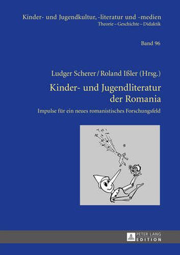 Kinder- Und Jugendliteratur Der Romania: Impulse Fuer Ein Neues Romanistisches Forschungsfeld