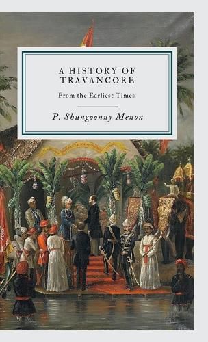 Cover image for A History of Travancore From the Earliest Times,