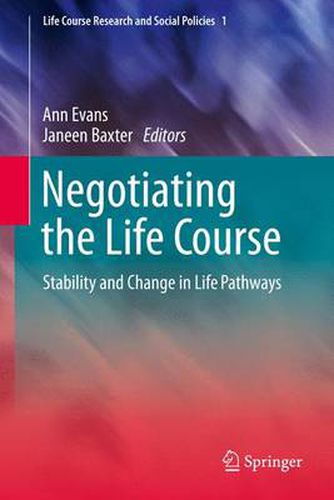 Negotiating the Life Course: Stability and Change in Life Pathways