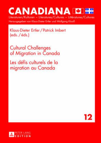 Cultural Challenges of Migration in Canada-  Les defis culturels de la migration au Canada