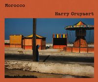 Cover image for Harry Gruyaert: Morocco