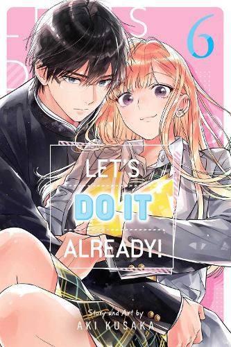 Cover image for Let's Do It Already!, Vol. 6: Volume 6