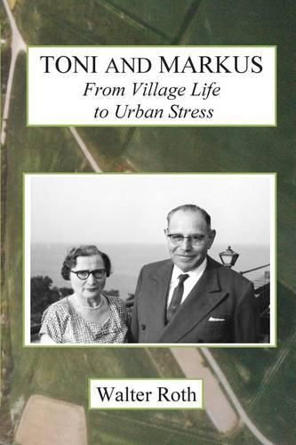 Cover image for Toni and Markus: From Village Life to Urban Stress