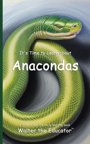 Cover image for It's Time to Learn about Anacondas