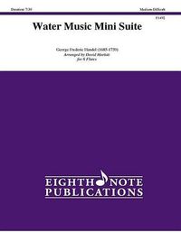 Cover image for Water Music Mini Suite: Score & Parts