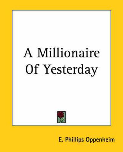 Cover image for A Millionaire Of Yesterday