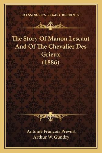 The Story of Manon Lescaut and of the Chevalier Des Grieux (1886)