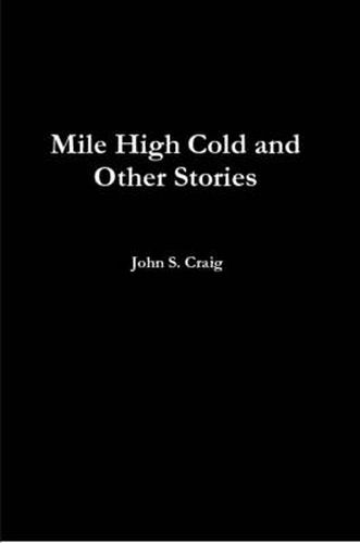 Mile High Cold and Other Stories