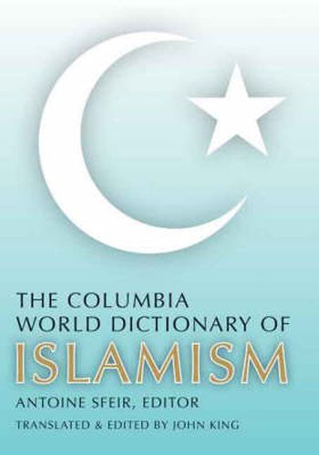 Cover image for The Columbia World Dictionary of Islamism