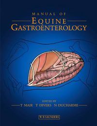 Cover image for Manual of Equine Gastroenterology
