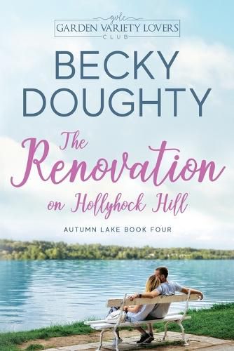 Cover image for The Renovation on Hollyhock Hill