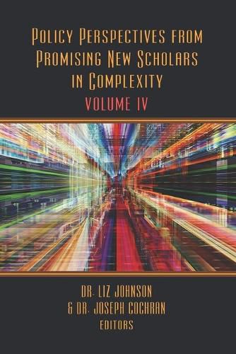 Policy Perspectives from Promising New Scholars in Complexity: Volume IV