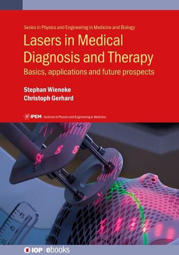 Lasers in Medical Diagnosis and Therapy: Basics, applications and future prospects