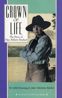 Cover image for Crown of Life: The Story of Mary Roberts Rinehart