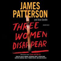 Cover image for Three Women Disappear: With Bonus Novel Come and Get Us