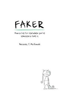Cover image for Faker: How to live for real when you're tempted to fake it