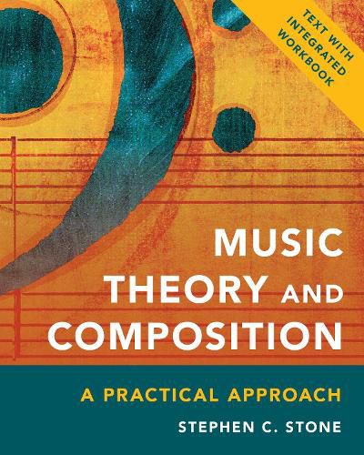 Cover image for Music Theory and Composition: A Practical Approach