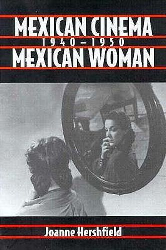 Cover image for Mexican Cinema/Mexican Woman, 1940-1950