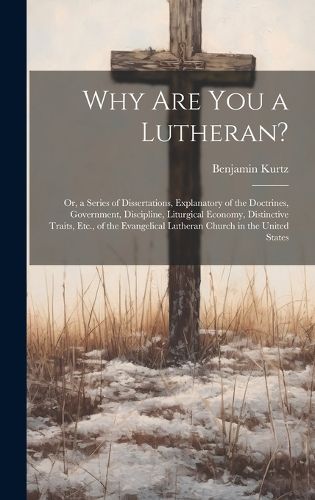 Cover image for Why Are You a Lutheran?