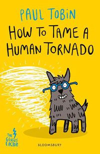 Cover image for How to Tame a Human Tornado