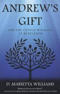 Cover image for Andrew's Gift: And the Untold Miracles in Bethlehem