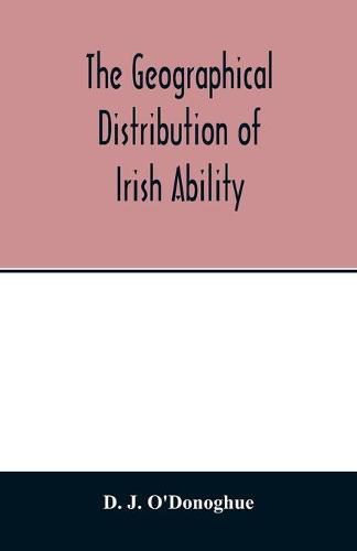 Cover image for The geographical distribution of Irish ability