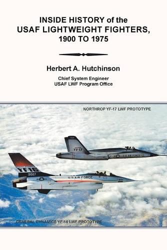 Cover image for Inside History of the Usaf Lightweight Fighters, 1900 to 1975