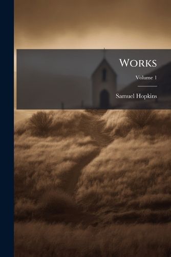 Cover image for Works: With a Memoir of His Life and Character, Volume 1