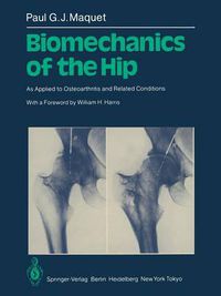 Cover image for Biomechanics of the Hip: As Applied to Osteoarthritis and Related Conditions