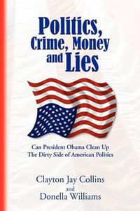 Cover image for Politics, Crime, Money and Lies