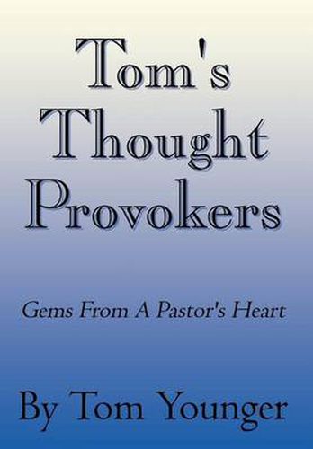 Cover image for Tom's Thought Provokers: Gems from a Pastor's Heart