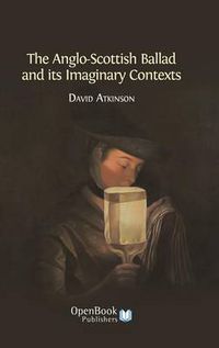 Cover image for The Anglo-Scottish Ballad and Its Imaginary Contexts