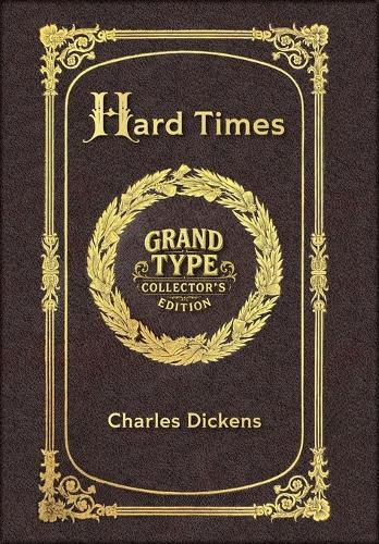 Cover image for Large Print - Hard Times - Grand Type Collector's Edition - Matte Hardcover with Dust Jacket