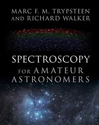 Cover image for Spectroscopy for Amateur Astronomers: Recording, Processing, Analysis and Interpretation