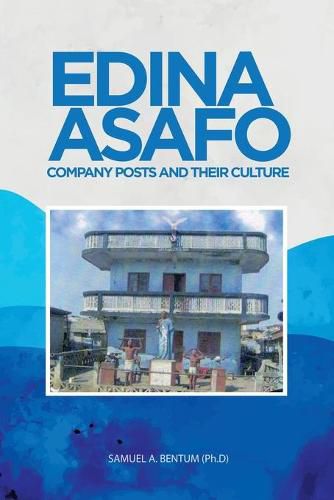 Cover image for Edina Asafo: Company Posts and Their Culture