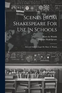 Cover image for Scenes From Shakespeare For Use In Schools