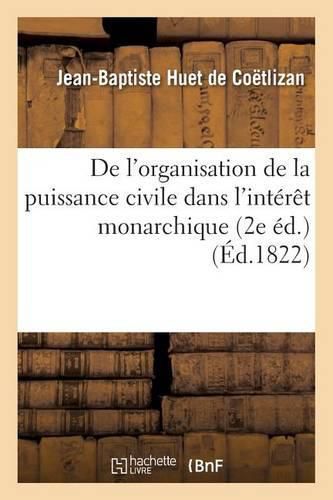 Cover image for de l'Organisation de la Puissance Civile Dans l'Interet Monarchique