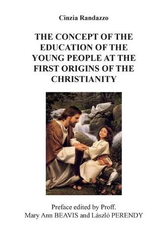 Cover image for The concept of the education of the young people at the first origins of the christianity