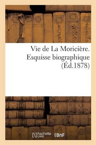 Vie de la Moriciere. Esquisse Biographique