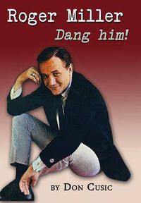 Cover image for Roger Miller: Dang Him!