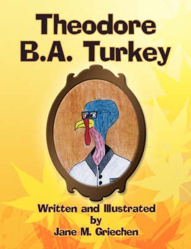 Cover image for Theodore B.A. Turkey