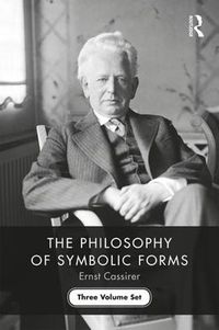 Cover image for The Philosophy of Symbolic Forms: Three Volume Set