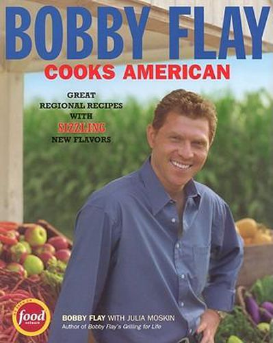 Cover image for Bobby Flay Cooks American: Great Regional Recipes with Sizzling New Flavors