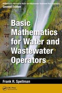 Cover image for Mathematics Manual for Water and Wastewater Treatment Plant Operators: Basic Mathematics for Water and Wastewater Operators