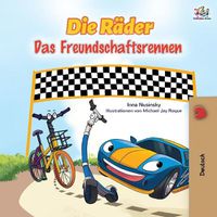 Cover image for The Wheels - The Friendship Race (German Book for Kids)