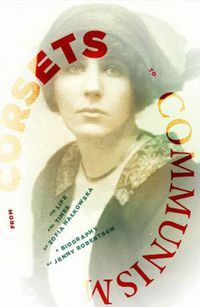 Cover image for From Corsets to Communism: The Life and Times of Zofia Nalkowska