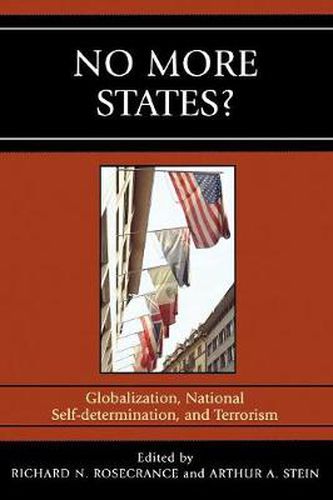 Cover image for No More States?: Globalization, National Self-determination, and Terrorism