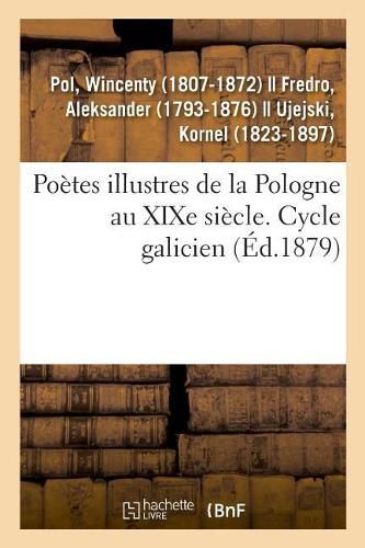 Cover image for Poetes Illustres de la Pologne Au Xixe Siecle. Cycle Galicien