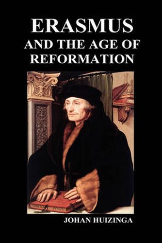 Cover image for Erasmus and the Age of Reformation (Hardback)